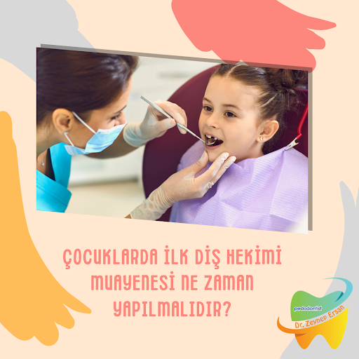Çocuklarda İlk Diş Muayenesi Ne Zaman Yapılmalıdır?